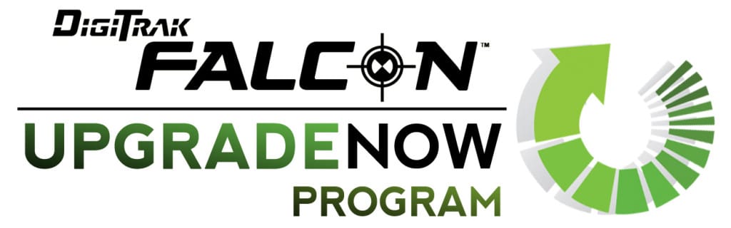 UpgradeNOW Program for New Digitrak Falcon F2 & Falcon F5 Systems