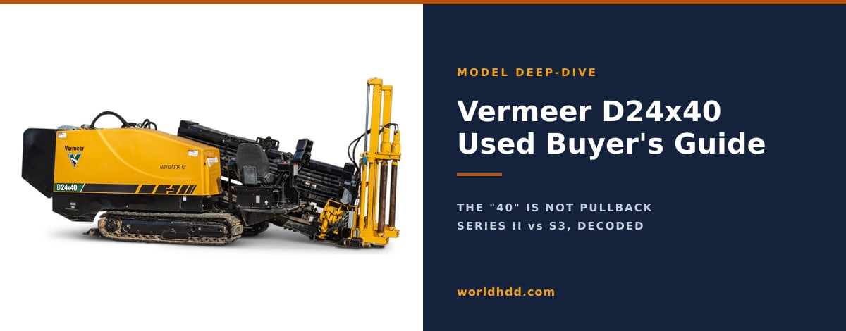A used 2023 Vermeer D24x40 S3 directional drill beside the title Vermeer D24x40 Used Buyer's Guide.