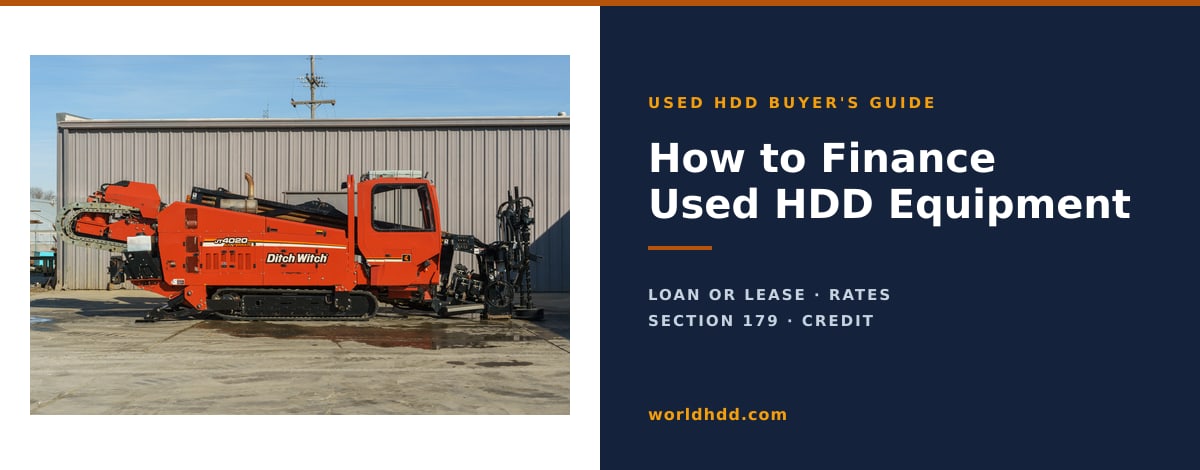 A used Ditch Witch JT4020 directional drill beside the title How to Finance Used HDD Equipment, with the topics loan or lease, rates, Section 179, and credit.